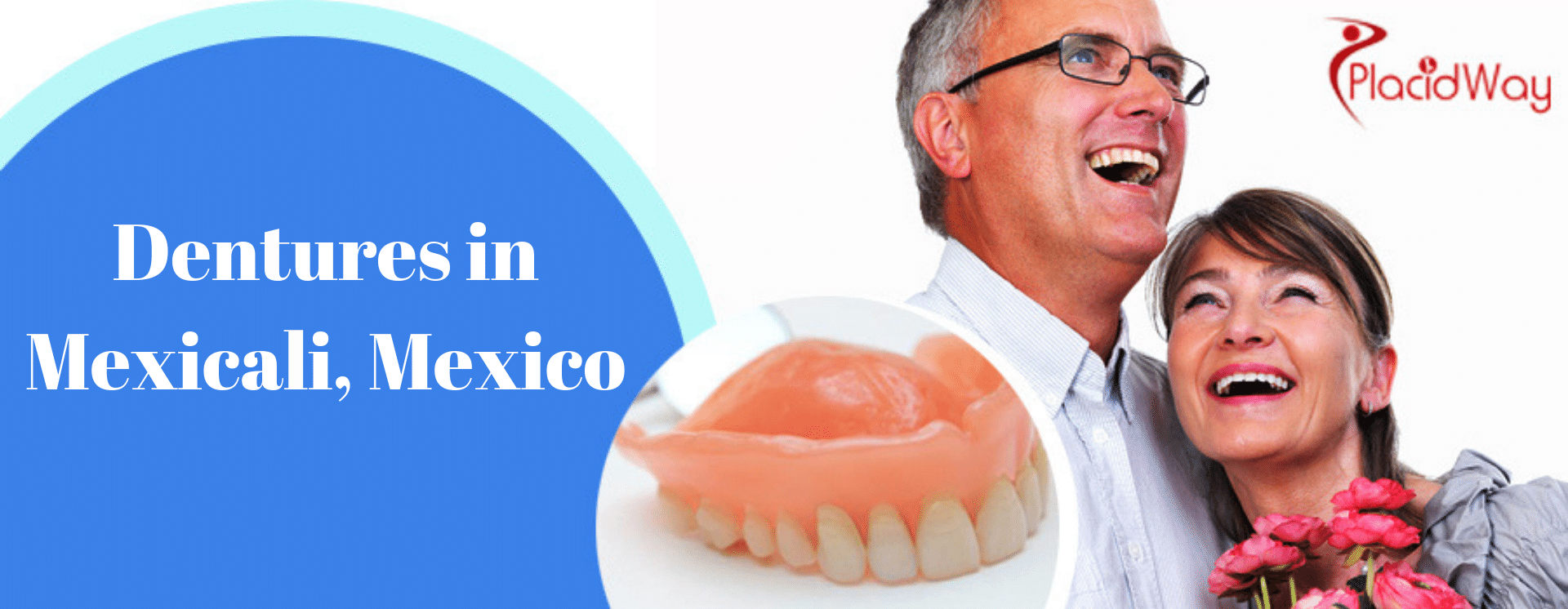 Quick Dental Solution with Dentures in Mexicali, Mexico